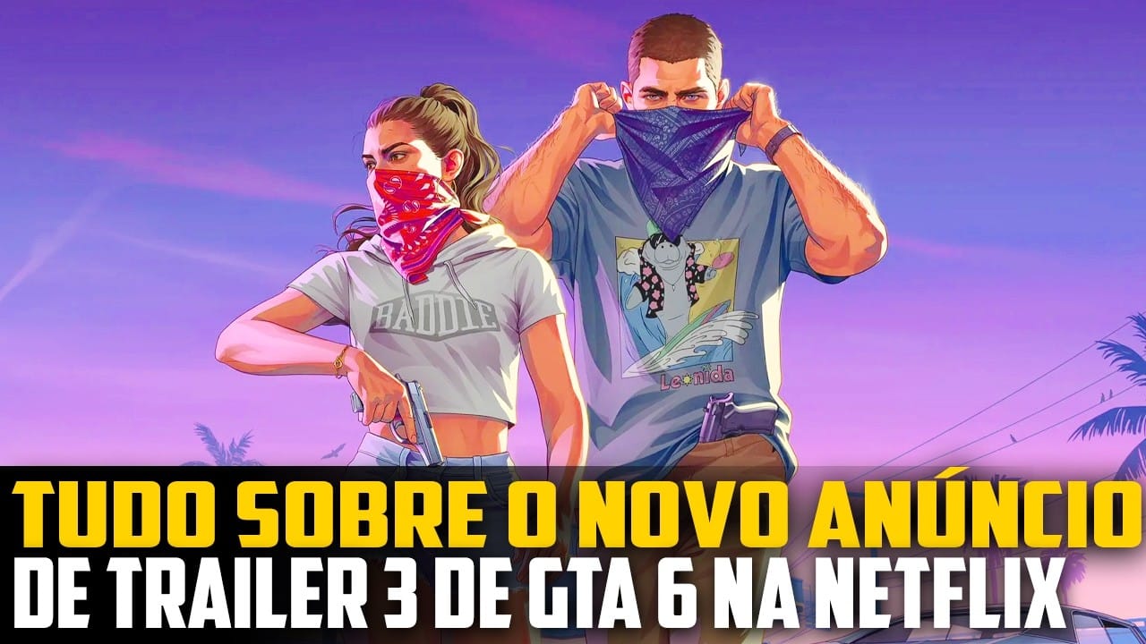 GTA 6 na Netflix: O trailer que ninguém viu (mas todo mundo espera)