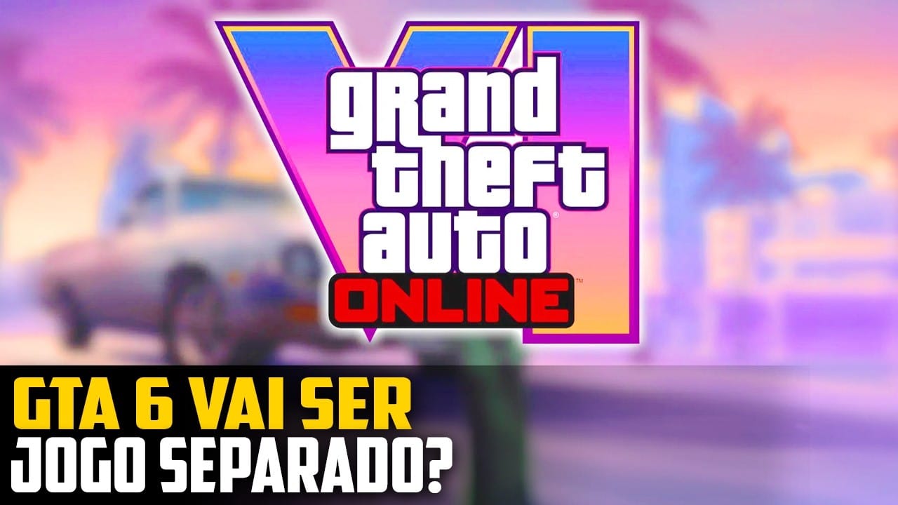 GTA 6 será um jogo separado? O que isso significa para você